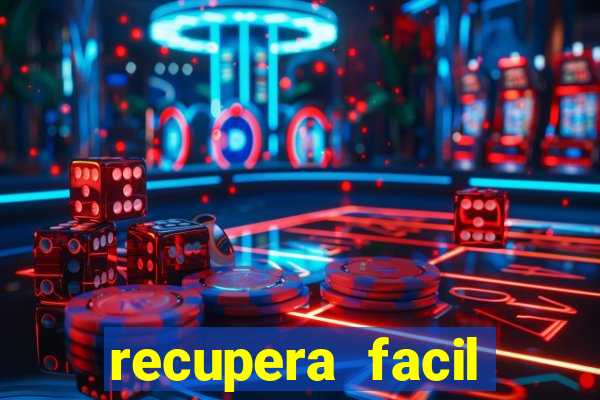 recupera facil reclame aqui